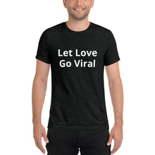 Load image into Gallery viewer, "Let Love Go Viral" Men's Colored T-Shirt