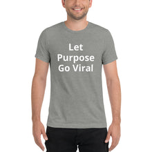 Load image into Gallery viewer, "Let Purpose Go Viral" Men's Colored T-Shirt