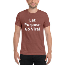 Load image into Gallery viewer, "Let Purpose Go Viral" Men's Colored T-Shirt