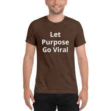 Load image into Gallery viewer, "Let Purpose Go Viral" Men's Colored T-Shirt