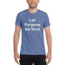 Load image into Gallery viewer, "Let Purpose Go Viral" Men's Colored T-Shirt