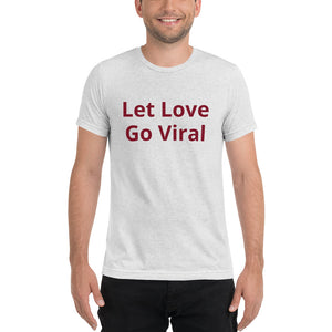 "Let Love Go Viral" Men's White T-Shirt