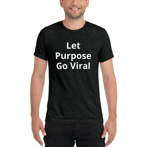 "Let Purpose Go Viral" Men's Colored T-Shirt