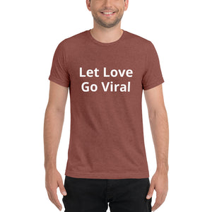 "Let Love Go Viral" Men's Colored T-Shirt