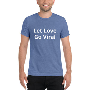 "Let Love Go Viral" Men's Colored T-Shirt
