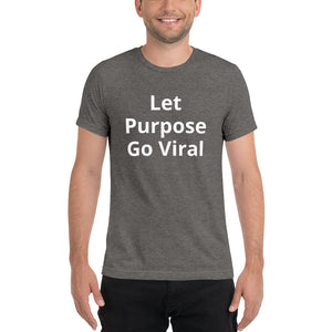 "Let Purpose Go Viral" Men's Colored T-Shirt