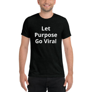 "Let Purpose Go Viral" Men's Colored T-Shirt